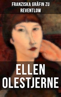 Ellen Olestjerne - Franziska Gräfin zu Reventlow - E-Book