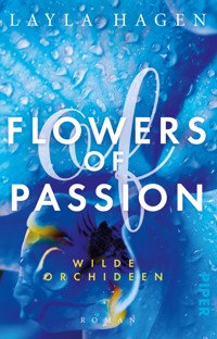 Flowers of Passion – Wilde Orchideen - Layla Hagen - E-Book
