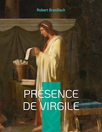 Présence de Virgile - Robert Brasillach - E-Book