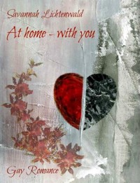 At home - with you - Savannah Lichtenwald - E-Book