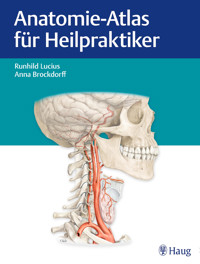 Anatomie-Atlas für Heilpraktiker - Runhild Lucius - E-Book