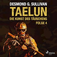 Taelun, Folge 4: Die Kunst des Täuschens (Ungekürzt) - Desmond G. Sullivan - Hörbuch