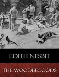 The Woodbegoods (Illustrated) - Reginald B. Birch (Illustrator) - E-Book