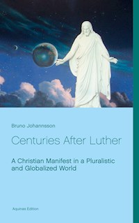 Centuries After Luther - Bruno Johannsson - E-Book