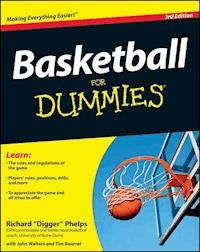Basketball For Dummies - Richard Phelps - E-Book