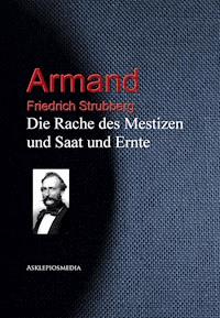 Die Rache des Mestizen und Saat und Ernte - - E-Book