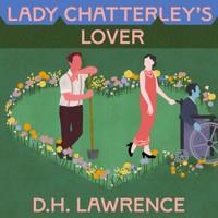 Lady Chatterly's Lover - D H Lawrence - Hörbuch