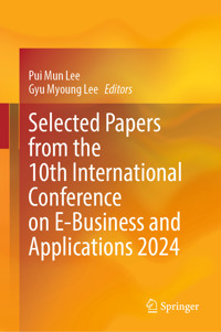 Selected Papers from the 10th International Conference on E-Business and Applications 2024 - - E-Book