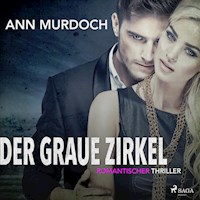 Der graue Zirkel: Romantischer Thriller - Ann Murdoch - Hörbuch