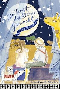 Du hast die Sterne gemacht - Reinhard Abeln - E-Book