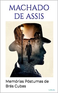 Memórias Póstumas de Brás Cubas - Machado de Assis - E-Book