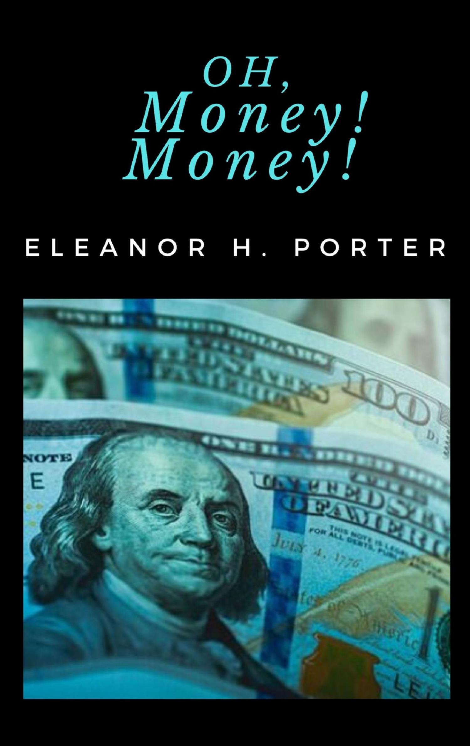 Oh, Money! Money! - ELEANOR H. - E-Book