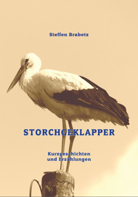 Storchgeklapper - Steffen Brabetz - E-Book