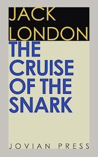 The Cruise of the Snark - Jack London - E-Book