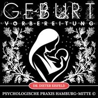 Geburt - Vorbereitung - Dr. Dieter Eisfeld - Hörbuch