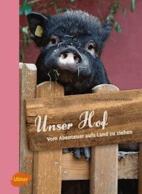 Unser Hof - Gerald Reiner - E-Book