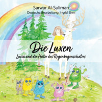 Die Luxen - Lucia und die Hüter des Regenbogenschatzes - Sarwar Al-Suliman - Hörbuch