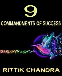 9 Commandments of Success - Rittik Chandra - E-Book