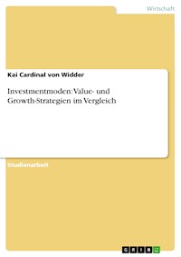 Investmentmoden: Value- und Growth-Strategien im Vergleich - Kai Cardinal von Widder - E-Book