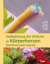 Heilwirkung der Kräuter in Körperkerzen - Eunike Grahofer - E-Book