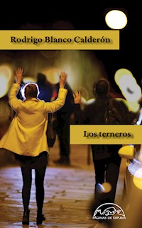 Los terneros - Rodrigo Blanco Calderón - E-Book