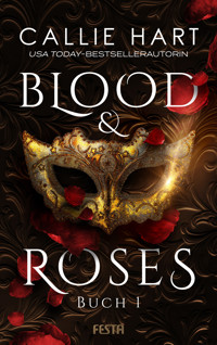 Blood & Roses - Buch 1 - Callie Hart - E-Book