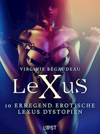 10 erregend erotische LeXus Dystopient - Virginie Bégaudeau - E-Book