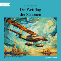 Der Wettflug der Nationen (Ungekürzt) - Hans Dominik - Hörbuch
