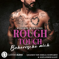 Rough Touch - Beherrsche mich - Der Valetti-Clan, Teil 3 (Ungekürzt) - Winters Willow - Hörbuch