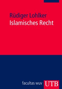 Islamisches Recht - Rüdiger Lohlker - E-Book