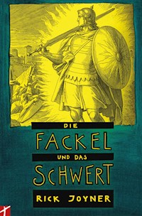 Die Fackel und das Schwert (Teil2) - Rick Joyner - E-Book