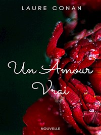 Un Amour Vrai - Laure Conan - E-Book