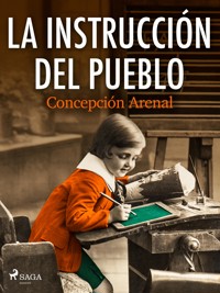 La instrucción del pueblo - Concepción Arenal - E-Book