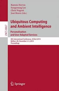 Ubiquitous Computing and Ambient Intelligence: Personalisation and User Adapted Services -  - E-Book