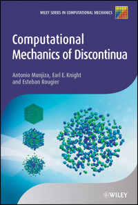Computational Mechanics of Discontinua - Antonio A. Munjiza - E-Book