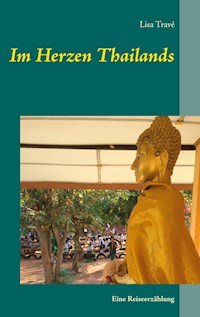 Im Herzen Thailands - Lisa Travé - E-Book