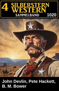 4 Silberstern Western Sammelband 1020 - John Devlin - kostenlos E-Book