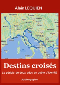 Destins croisés - Alain Lequien - E-Book