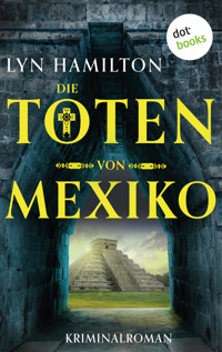 Die Toten von Mexiko - Lyn Hamilton - E-Book