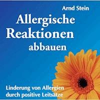 Allergische Reaktionen abbauen - Dr. Arnd Stein - Hörbuch