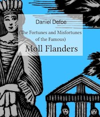 Moll Flanders - Daniel Defoe - E-Book