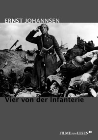 Vier von der Infanterie - Ernst Johannsen - E-Book