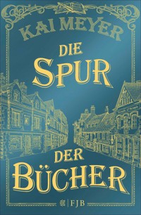 Die Spur der Bücher - Kai Meyer - E-Book