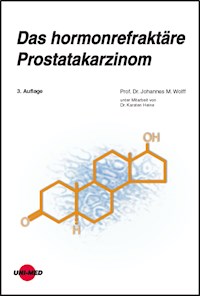 Das hormonrefraktäre Prostatakarzinom - Johannes M. Wolff - E-Book