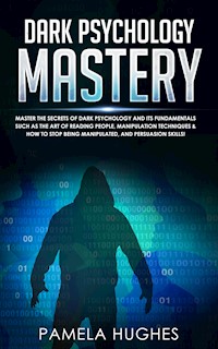 Dark Psychology Mastery - Pamela Hughes - E-Book