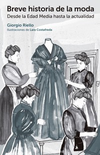 Breve historia de la moda - Giorgio Riello - E-Book
