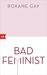 Bad Feminist - Roxane Gay - E-Book