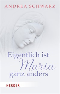 Eigentlich ist Maria ganz anders - Andrea Schwarz - E-Book