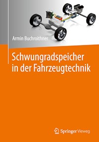 Schwungradspeicher in der Fahrzeugtechnik - Armin Buchroithner - E-Book