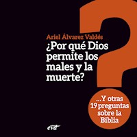 ¿Por  qué Dios permite los males y la muerte? - Ariel Álvarez Valdés - Hörbuch